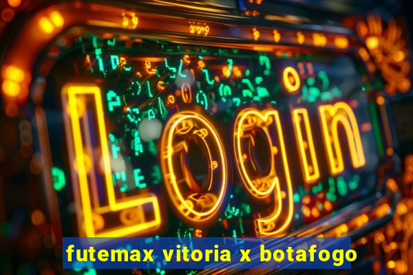 futemax vitoria x botafogo